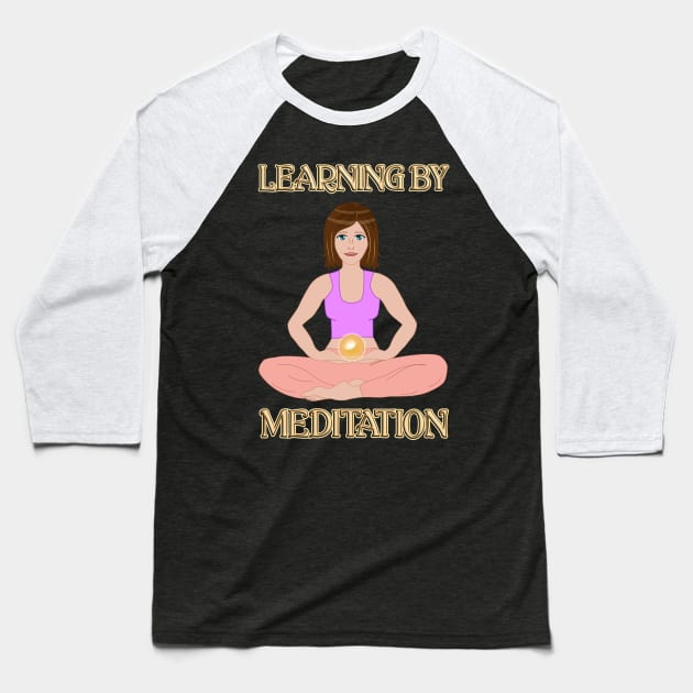 Learning By Meditation Baseball T-Shirt by madrigenum